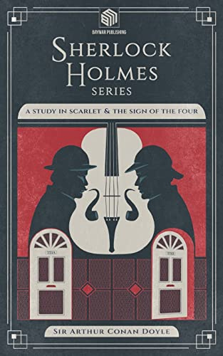 A Study in Scarlet and The Sign of the Four (Annotated): Sherlock Holmes Series: 1