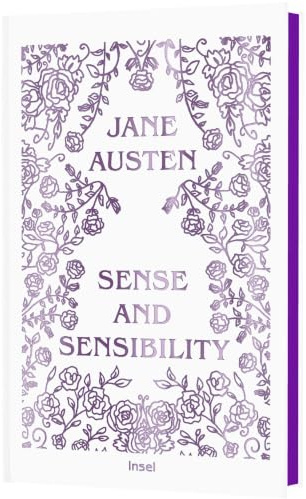 Sense and Sensibility: Novel | Timeless classic in an elegant design with sprayed edges (Timeless Classics by Insel)