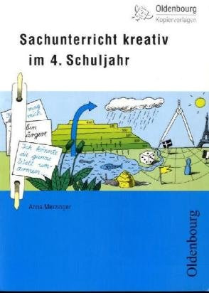 Sachunterricht kreativ im 4. Schuljahr (Oldenbourg Kopiervorlagen)