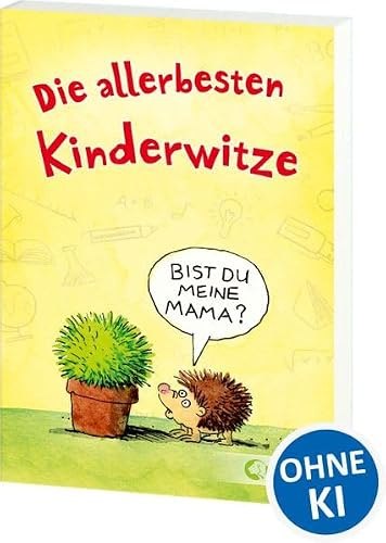 Die allerbesten Kinderwitze: Witzebuch, Geschenkbuch für Kinder ab 6 Jahre