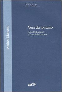Voci da lontano. Robert Schumann e l'arte della citazione