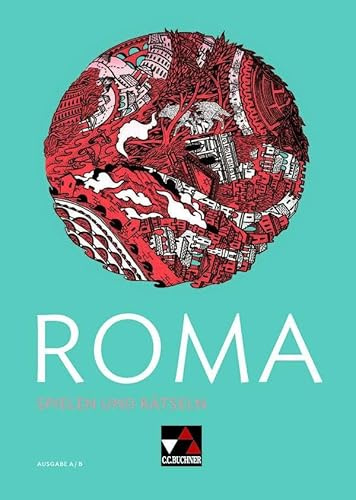 Roma B / ROMA Spielen und Rätseln: Zu den Lektionen 1-13 (Roma A)