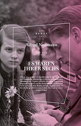 Es waren ihrer sechs. Roman: Mit Materialien zur Rezeptionsgeschichte, benachwortet von Peter Graf