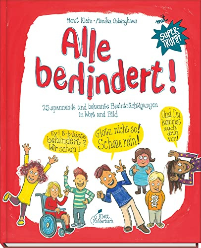 Alle behindert!: 25 spannende und bekannte Beeinträchtigungen in Wort und Bild | Ein Sachbilderbuch für Kinder ab 5 Jahren