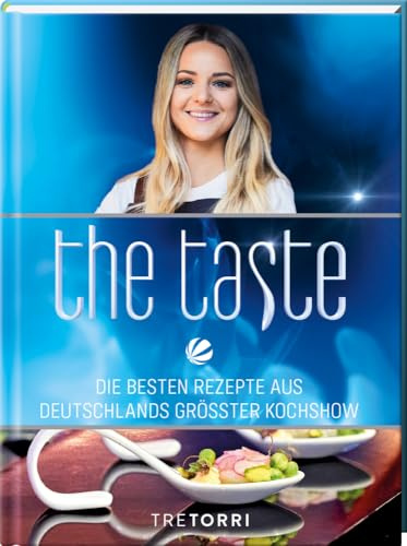 The Taste: Die besten Rezepte aus Deutschlands größter Kochshow - Das Siegerbuch 2021