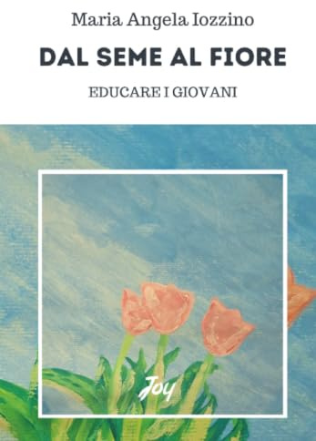 Dal seme al fiore: educare i giovani