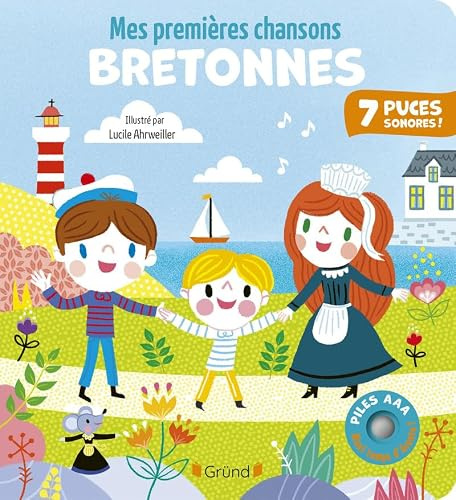 Mes premières chansons bretonnes Livre sonore et d'éveil avec 7 puces sonores et 2 piles AAA Bébé dès 6 mois
