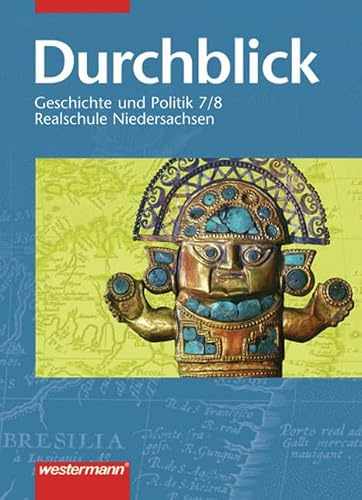 Durchblick - Geschichte und Politik Ausgabe 2004 für Realschulen in Niedersachsen: Schülerband 7 / 8