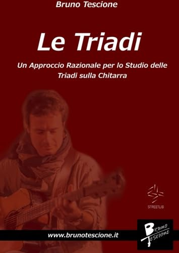 Le triadi: Un approccio razionale per lo studio delle triadi sulla chitarra