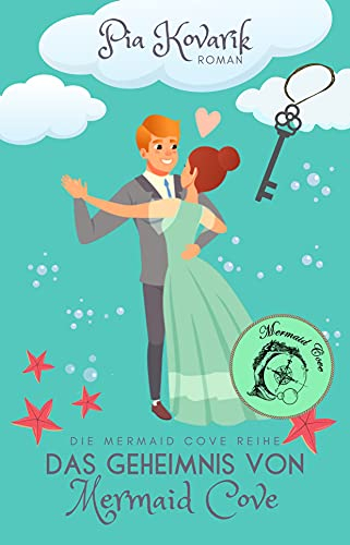 Das Geheimnis von Mermaid Cove (DieMermaid Cove-Reihe 4)