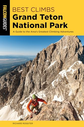 Best Climbs Grand Teton National Park (Best Climbs Series)