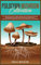 Psilocybin Mushroom Cultivation: The Complete Guide to Grow Indoor and Outdoor your Magic Mushrooms. Discover safe use and after- effects of ... Power of Plants and Alternative Medicine)