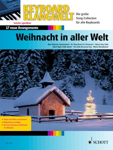 Weihnacht in aller Welt: 17 neue Arrangements - leicht spielbar. Keyboard. (Keyboard Klangwelt: Die Supersound-Serie für portable Tasteninstrumente)