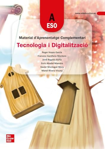 Tecnologia i digitalització A. ESO. Material d’Aprenentatge Complementari - 9788448627379