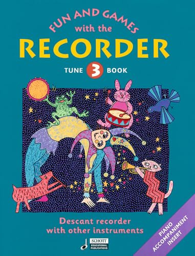 Fun and Games with the Recorder: Method for descant recorder. Tune Book 3. Sopran-Blockflöte. Spielbuch.