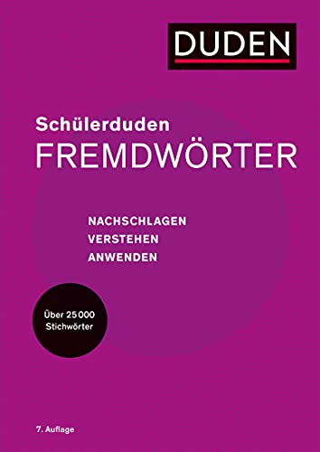 Schülerduden Fremdwörter: Das Nachschlagewerk für Schule und Alltag