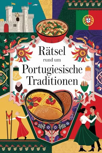 Rätsel rund um portugiesische Traditionen: Tolles Geschenk für Portugal-Fans: Rätsel und Knobelei in einem Kreuzworträtselheft
