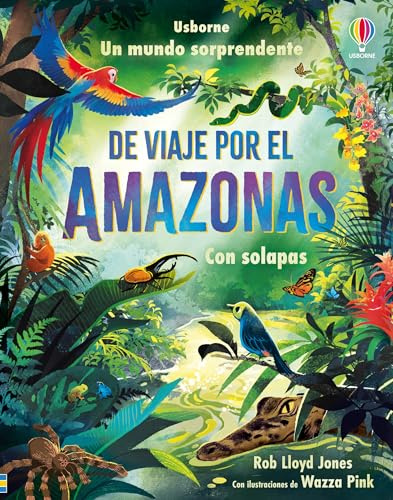 De viaje por el Amazonas (Un mundo sorprendente)