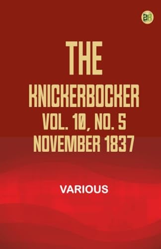 The Knickerbocker Vol. 10 No. 5 November 1837