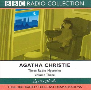 Three BBC Radio 4 Full-cast Dramatisations (v.3) (BBC Radio Collection)