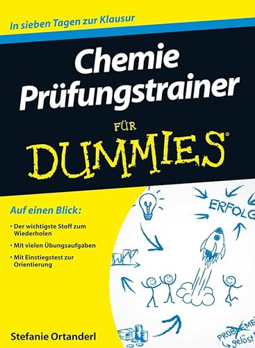 Chemie für Dummies Prüfungstrainer: Auf einen Blick: Der wichtigste Stoff zum Wiederholen. Mit vielen Übungsaufgaben. Mit Einstiegstest zur Orientierung
