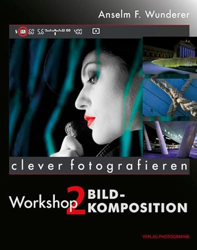 clever fotografieren: Workshop 2: Bildkomposition