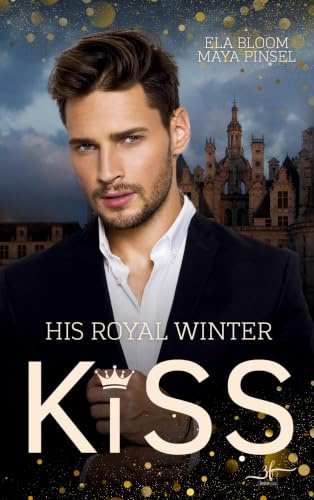 His Royal Winter Kiss: MM Romance: Royal Forbidden Love: Forbidden MM Royal Romance (Secret Royal Kisses, Band 1)