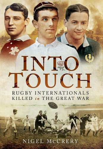 Into Touch: Rugby Internationals Killed During the First World War