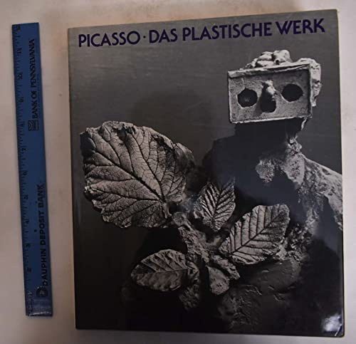 Picasso. Das plastische Werk
