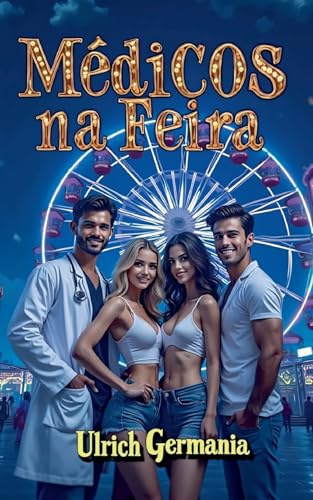 Médicos na Feira: Não é um romance de médico, mas quase: 2