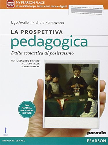 La prospettiva pedagogica. Per le Scuole superiori. Con e-book. Con espansione online. Dalla scolastica al positivismo (Vol. 1)
