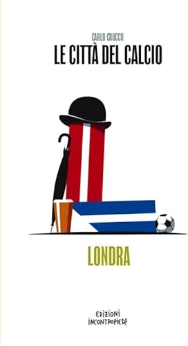 Le città del calcio. Londra