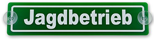 Schilderio Saugnapfschild Schild Jagdbetrieb Acrylschild grün 3mm, ca.20x5 cm für Scheibeninnenbefestigung