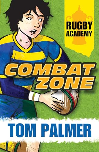Combat Zone (Rugby Academy 1): (Dyslexia-friendly): Book 1