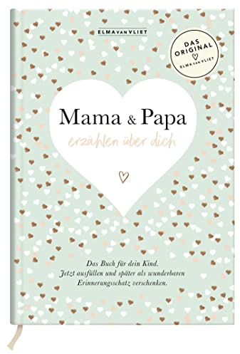 Mama und Papa erzählen über dich: Unser Erinnerungsalbum