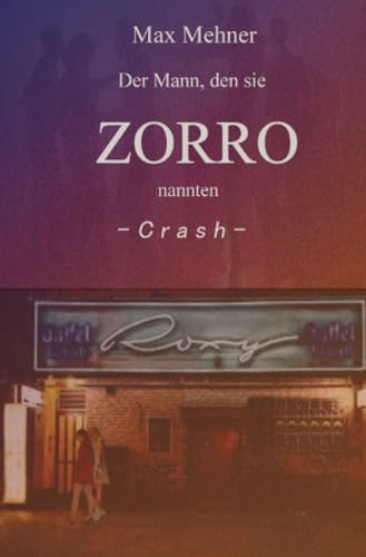 Der Mann, den sie ZORRO nannten - CRASH