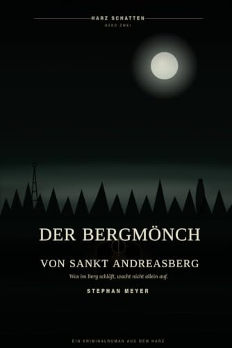 DER BERGMÖNCH VON SANKT ANDREASBERG