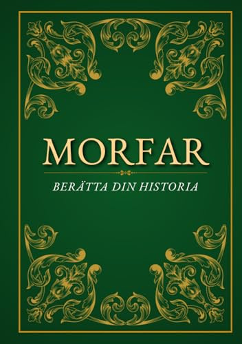 Morfar, berätta din historia: En fyll-i bok för att bevara din morfars minnen och berättelser | Den perfekta gåvan från ett barnbarn till födelsedag, jul eller morfars dag