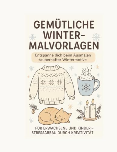 Gemütliche Winter-Malvorlagen: Entspanne dich beim Ausmalen zauberhafter Wintermotive