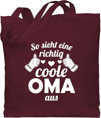 Baumwolltasche - So sieht eine richtig coole Oma aus I Geschenk Oma - Unisize - Bordeauxrot - geschenke für omis omas omi coolste stoffbeutel beutel kleinigkeit grandma jutebeutel zum geburtstag