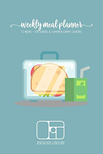 Weekly meal planner for school and summer camps lunches | BENTGO KIDS LUNCH BOX: This lunch journal is the perfect tool to create yummy snacks and ... planner for BENTO BOX COLLECTION, Band 8)