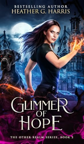 Glimmer of Hope: An Urban Fantasy Novel: 2 (The Other Realm)
