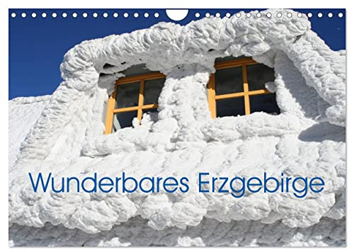 Wunderbares Erzgebirge (Wandkalender 2026 DIN A4 quer), CALVENDO Monatskalender: Eine Reise durch das mittlere Erzgebirge (CALVENDO Orte)