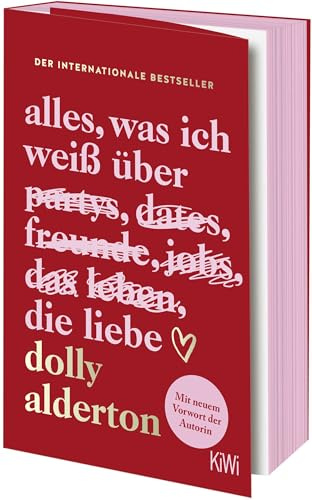 Alles, was ich weiß über die Liebe: Der internationale Bestseller mit neuem Vorwort der Autorin | Limitierte Schmuckausgabe mit Farbschnitt