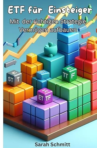 ETF für Einsteiger: Mit der richtigen Strategie Vermögen aufbauen