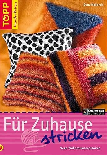 Für Zuhause stricken: Neue Wohnraumaccessoires - Wohntrends stricken (TOPP Handarbeiten)