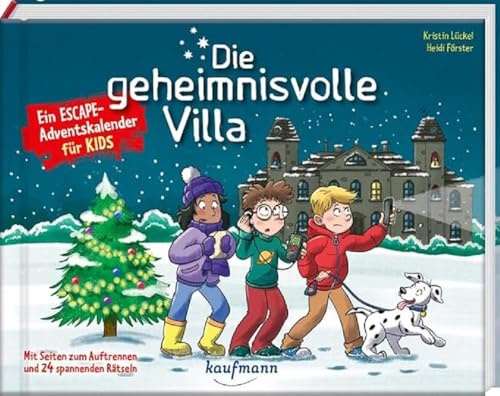 Die geheimnisvolle Villa - Ein Escape-Adventskalender für Kids: Mit Seiten zum Auftrennen und 24 spannenden Rätseln (Escape-Adventskalender für Kinder: Ein Abenteuer zu Weihnachten)