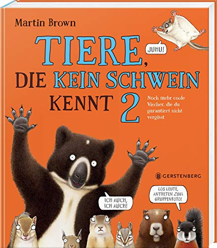 Tiere, die kein Schwein kennt 2: Noch mehr coole Viecher, die du garantiert nicht vergisst