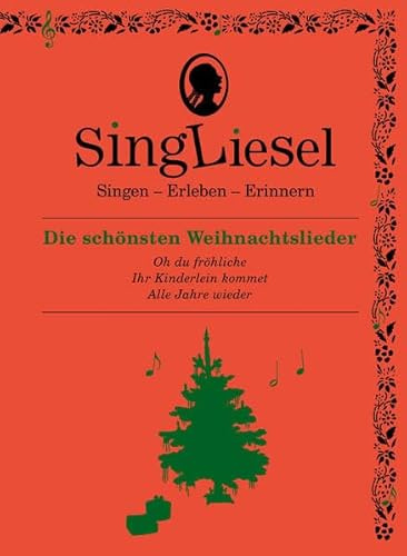 SingLiesel – Das Buch, das singt – Weihnachtslieder für Menschen mit Demenz: SingLiesel-Soundbücher mit Musik. Gedächtnistraining, Spiel und ... (Singliesel Mitsing- und Erlebnisbücher)