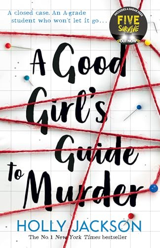 A Good Girl’s Guide To Murder: The first book in the globally bestselling crime thriller trilogy, now a major TV series starring Emma Myers from Netflix’ Wednesday